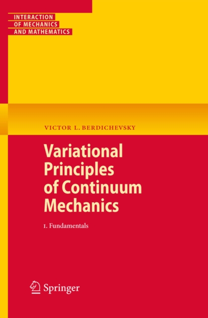 Variational Principles of Continuum Mechanics : I. Fundamentals, PDF eBook
