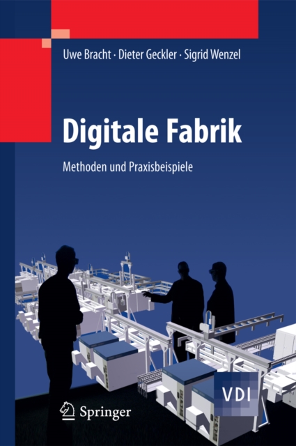 Digitale Fabrik : Methoden und Praxisbeispiele, PDF eBook
