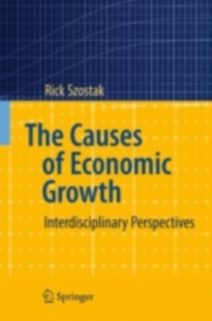 The Causes of Economic Growth : Interdisciplinary Perspectives, PDF eBook
