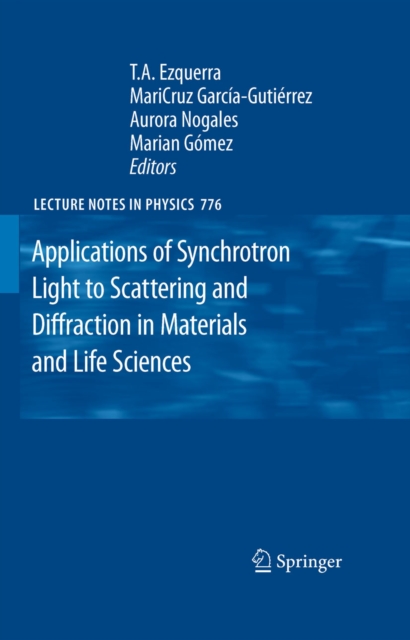 Applications of Synchrotron Light to Scattering and Diffraction in Materials and Life Sciences, PDF eBook