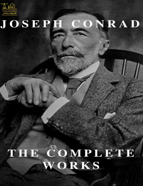 Complete Works of Joseph Conrad : Text, Summary, Motifs and Notes (Annotated), EPUB eBook