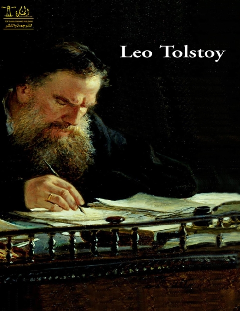 Complete Works of Leo Tolstoy : Text, Summary, Motifs and Notes (Annotated), EPUB eBook