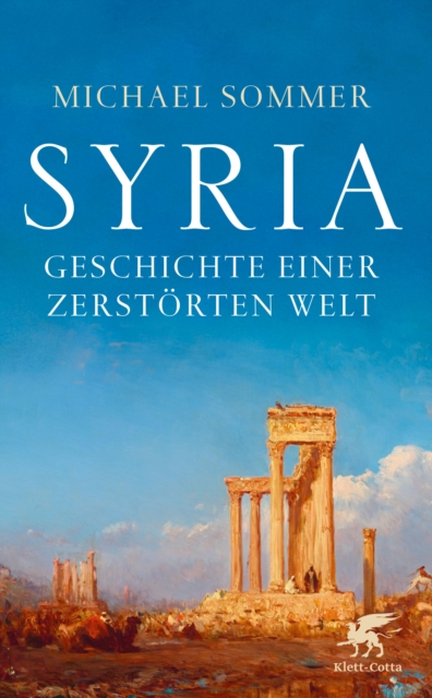 Syria : Geschichte einer zerstorten Welt, EPUB eBook