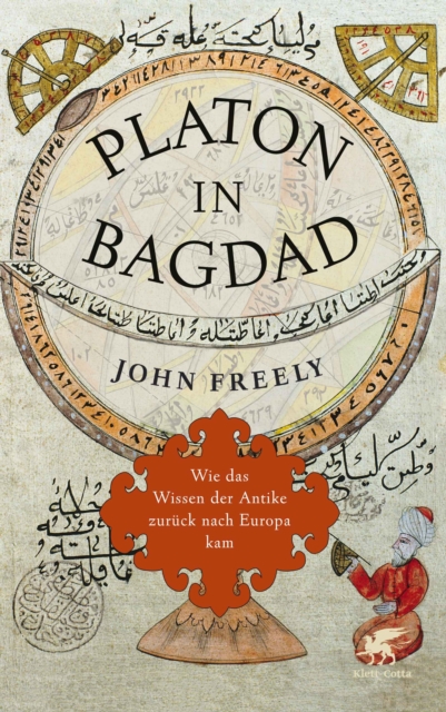 Platon in Bagdad : Wie das Wissen der Antike zuruck nach Europa kam, EPUB eBook