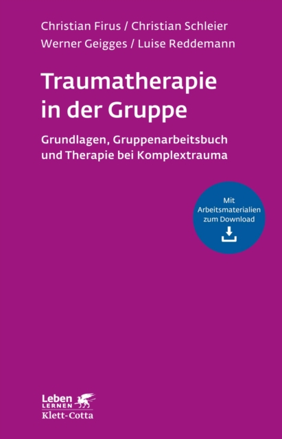 Traumatherapie in der Gruppe (Leben Lernen, Bd. 255) : Grundlagen und Behandlungsmanual, EPUB eBook