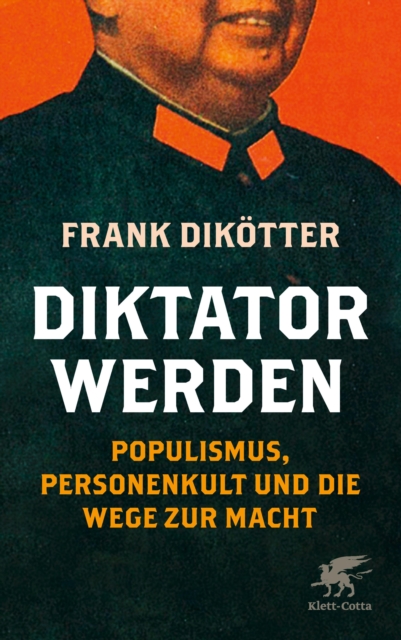 Diktator werden : Populismus, Personenkult und die Wege zur Macht, EPUB eBook