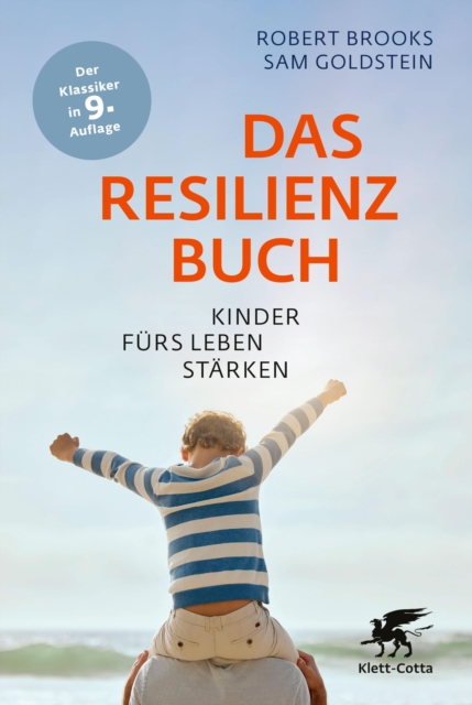 Das Resilienzbuch : Kinder furs Leben starken, EPUB eBook