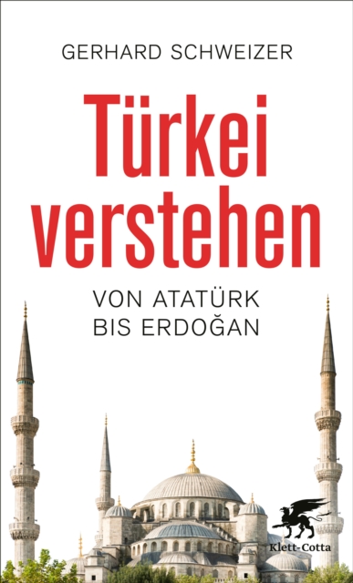 Turkei verstehen : Von Ataturk bis Erdogan, EPUB eBook