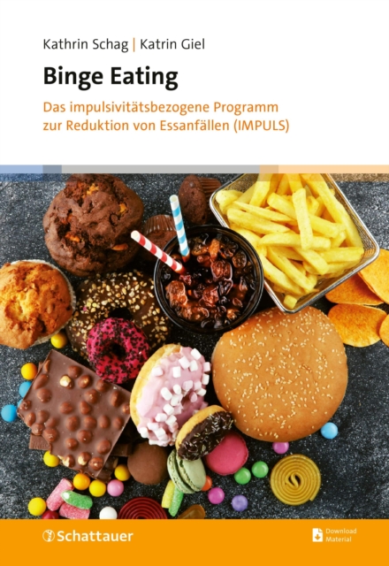 Binge Eating : Das impulsivitatsbezogene Programm zur Reduktion von Essanfallen (IMPULS), EPUB eBook