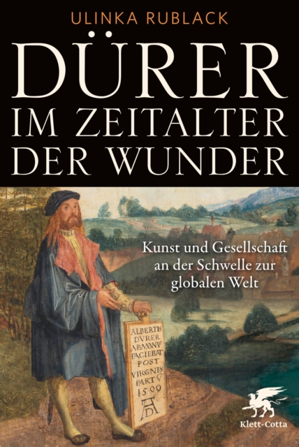 Durer im Zeitalter der Wunder : Kunst und Gesellschaft an der Schwelle zur globalen Welt., EPUB eBook