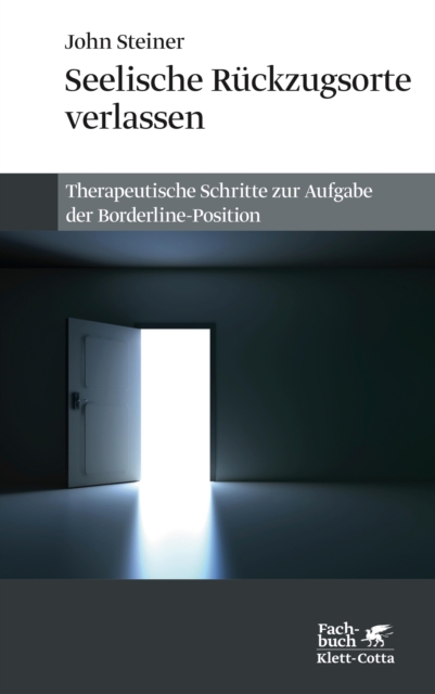 Seelische Ruckzugsorte verlassen : Therapeutische Schritte zur Aufgabe der Borderline-Position, PDF eBook
