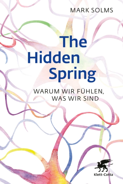 The Hidden Spring : Warum wir fuhlen, was wir sind, PDF eBook