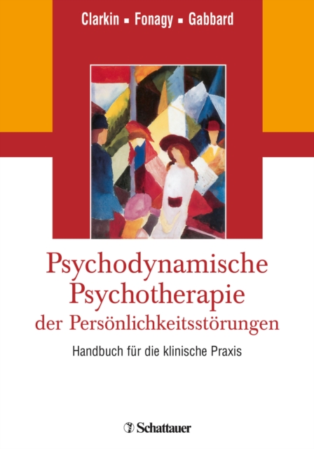 Psychodynamische Psychotherapie der Personlichkeitsstorungen : Handbuch fur die klinische Praxis, PDF eBook