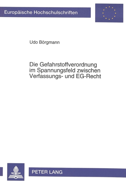 Die Gefahrstoffverordnung im Spannungsfeld zwischen Verfassungs- und EG-Recht, Paperback Book