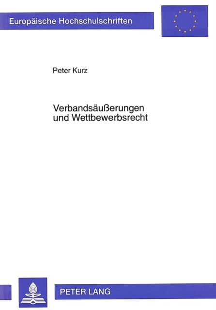 Verbandsaeußerungen Und Wettbewerbsrecht, Paperback / softback Book