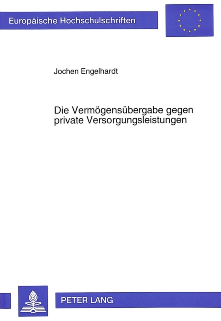 Die Vermoegensuebergabe gegen private Versorgungsleistungen, Paperback Book