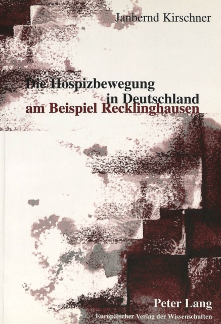 Die Hospizbewegung in Deutschland am Beispiel Recklinghausen : Mit einem Vorwort von Eduard Seidler, Paperback Book