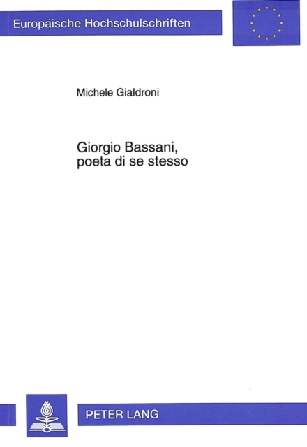 Giorgio Bassani, poeta di se stesso : Un commento al testo di "Epitaffio" (1974), Paperback / softback Book
