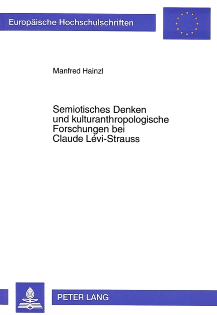 Semiotisches Denken Und Kulturanthropologische Forschungen Bei Claude Levi-Strauss, Paperback / softback Book