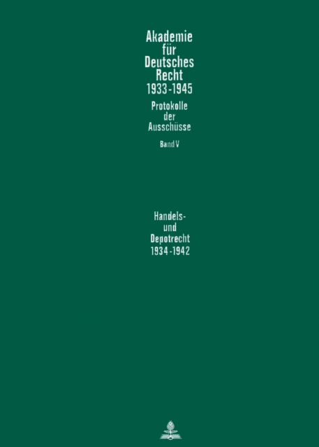 Ausschu fuer das Recht des Handelsstandes und der Handelsgeschaefte (1937-1942) : Ausschu fuer Bank- und Boersenrecht- Unterausschu fuer Depotrecht (1934/1935), Hardback Book