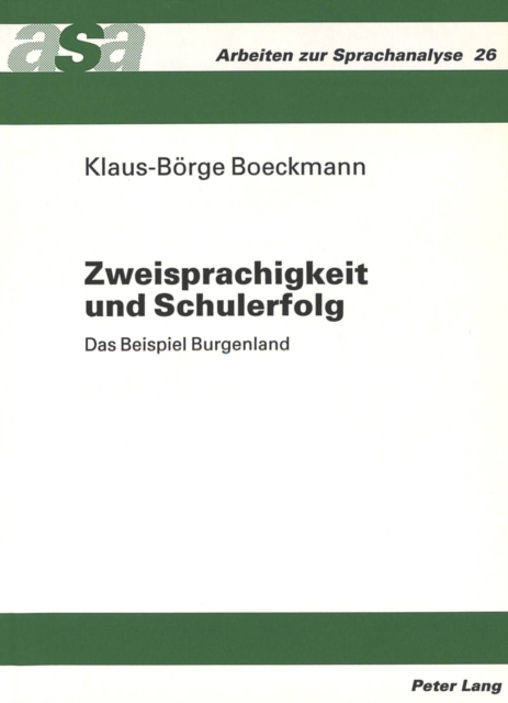 Zweisprachigkeit und Schulerfolg : Das Beispiel Burgenland, Paperback Book