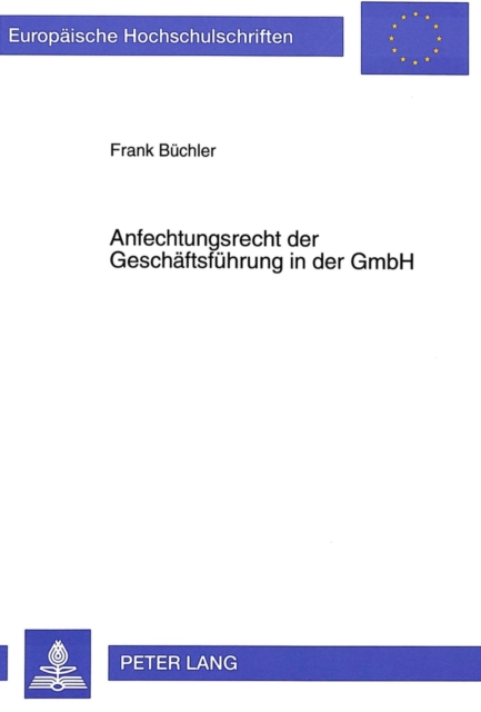 Anfechtungsrecht der Geschaeftsfuehrung in der GmbH, Paperback Book