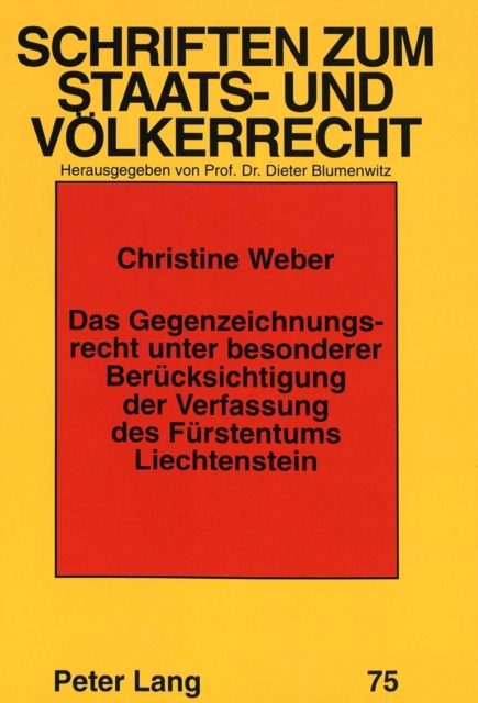 Das Gegenzeichnungsrecht unter besonderer Beruecksichtigung der Verfassung des Fuerstentums Liechtenstein, Paperback Book