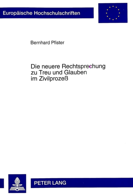 Die Neuere Rechtsprechung Zu Treu Und Glauben Im Zivilprozeß, Paperback / softback Book