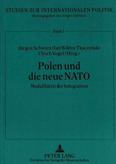 Polen und die neue NATO : Modalitaeten der Integration, Paperback Book