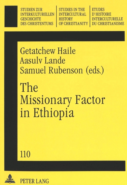 Missionary Factor in Ethiopia : Papers from a Symposium on the Impact of European Missions on Ethiopian Society, Lund University, August 1996, Paperback / softback Book