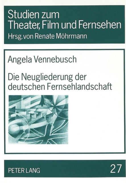 Die Neugliederung der deutschen Fernsehlandschaft, Paperback Book