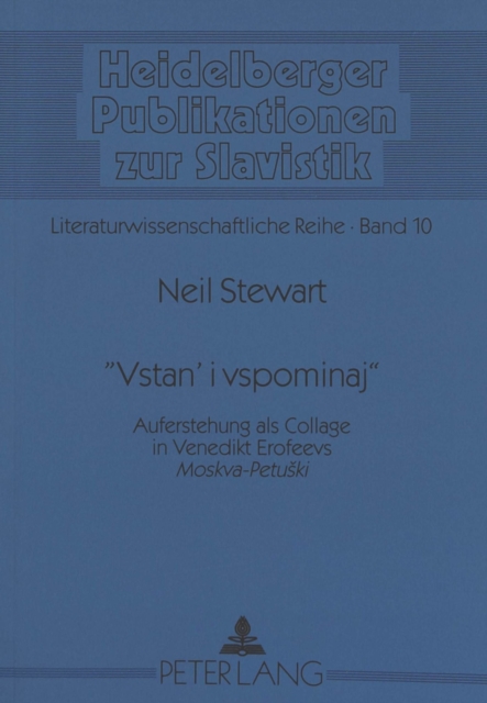 «Vstan' i vspominaj» : Auferstehung als Collage in Venedikt Erofeevs "Moskva-Petuski", Paperback / softback Book