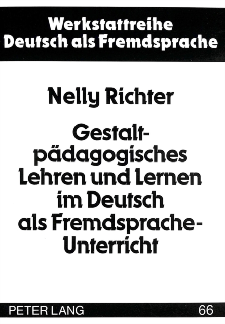 Gestaltpaedagogisches Lehren und Lernen im Deutsch als Fremdsprache-Unterricht, Paperback Book