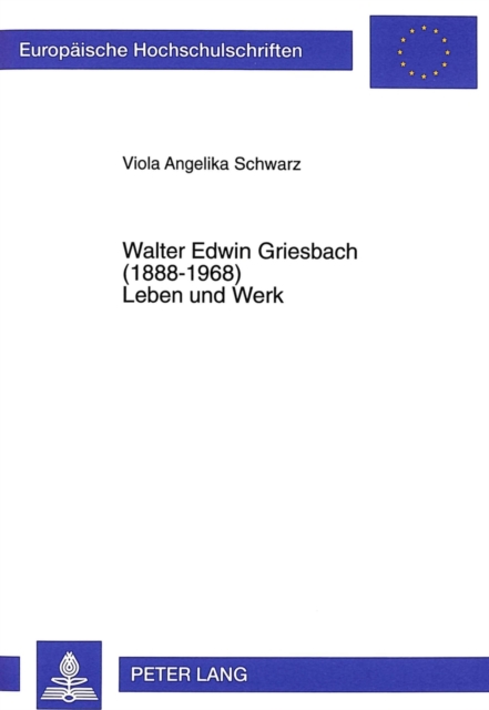 Walter Edwin Griesbach (1888-1968)- Leben und Werk : Pharmakologe, Stoffwechselpathologe und Endokrinologe, Paperback Book
