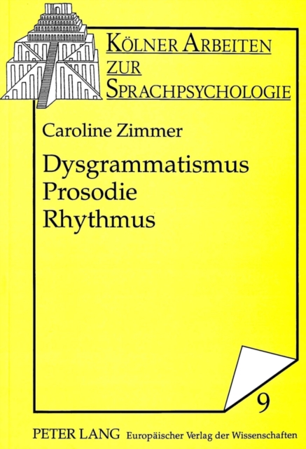 Dysgrammatismus - Prosodie - Rhythmus : Zur Sprachverarbeitung und Sprachtherapie, Paperback Book