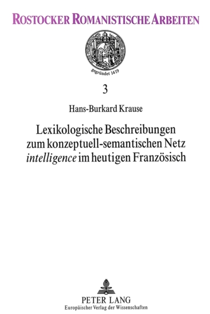 Lexikologische Beschreibungen zum konzeptuell-semantischen Netz «intelligence» im heutigen Franzoesisch, Paperback Book