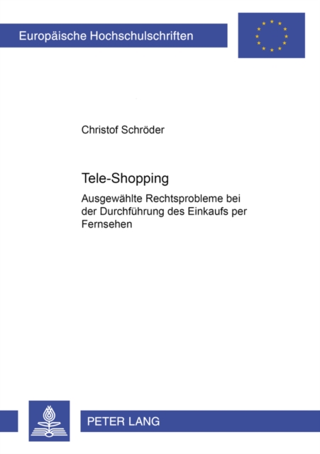 Tele-Shopping : Ausgewaehlte Rechtsprobleme bei der Durchfuehrung des Einkaufs per Fernsehen, Paperback Book