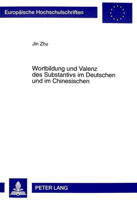 Wortbildung und Valenz des Substantivs im Deutschen und im Chinesischen, Paperback Book
