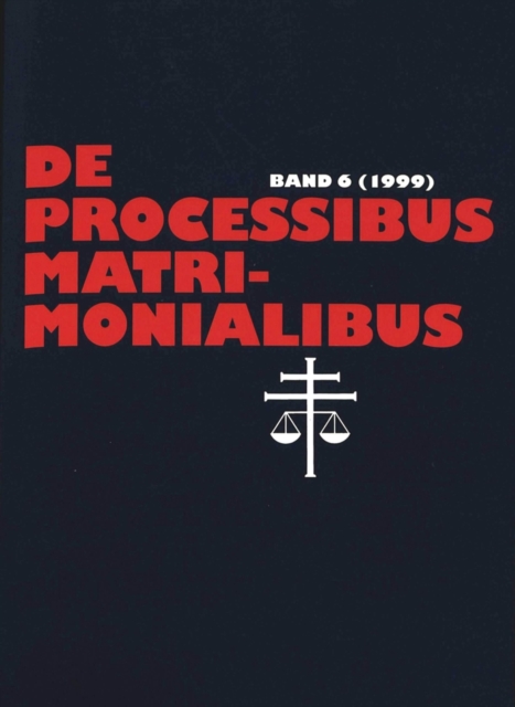 De processibus matrimonialibus : Fachzeitschrift zu Fragen des kanonischen Ehe- und Prozerechtes, Band 6 (1999), Paperback Book