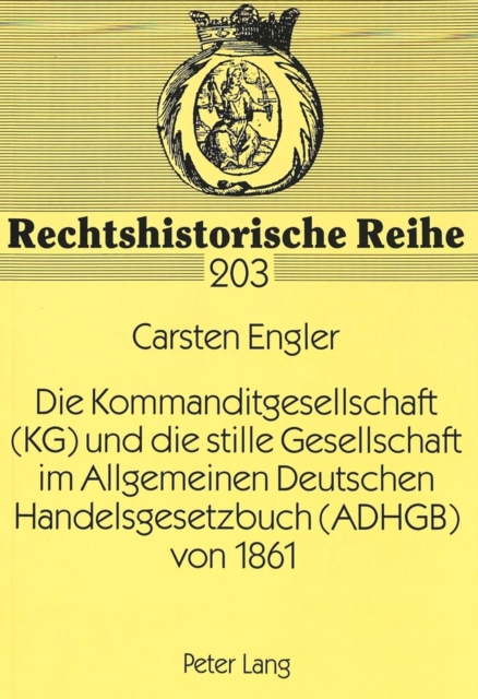 Die Kommanditgesellschaft (KG) und die stille Gesellschaft im Allgemeinen Deutschen Handelsgesetzbuch (ADHGB) von 1861, Paperback Book