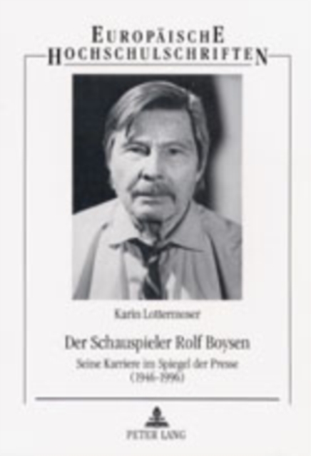 Der Schauspieler Rolf Boysen : Seine Karriere im Spiegel der Presse (1946 - 1996), Paperback Book