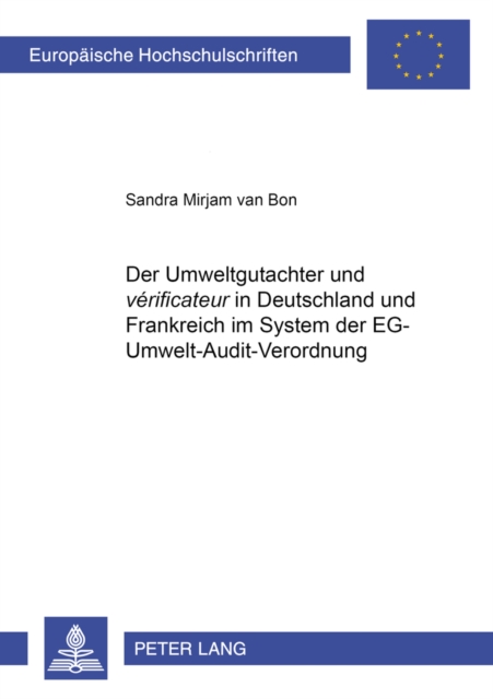 Der Umweltgutachter Und «Verificateur» in Deutschland Und Frankreich Im System Der Eg-Umwelt-Audit-Verordnung, Paperback / softback Book