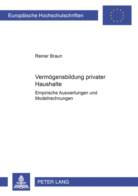 Vermoegensbildung privater Haushalte : Empirische Auswertungen und Modellrechnungen, Paperback Book