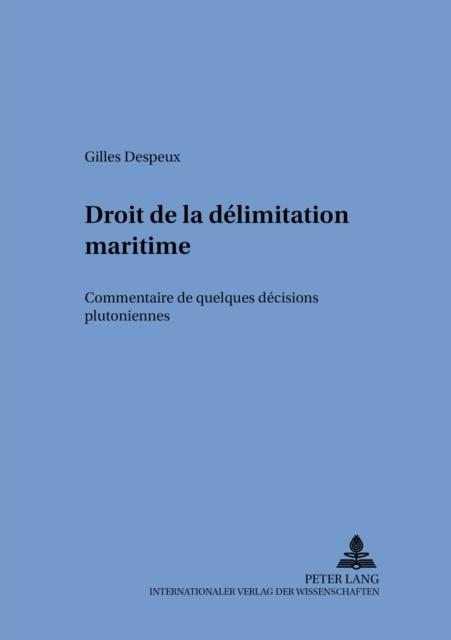 Droit de la Delimitation Maritime : Commentaire de Quelques Decisions «Plutoniennes», Paperback / softback Book