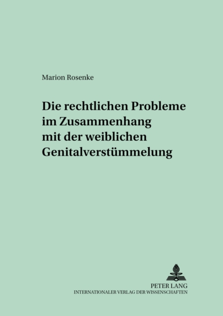 Die rechtlichen Probleme im Zusammenhang mit der weiblichen Genitalverstuemmelung, Paperback Book