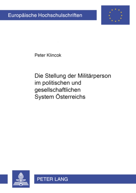 Die Stellung der Militaerperson im politischen und gesellschaftlichen System Oesterreichs, Paperback Book
