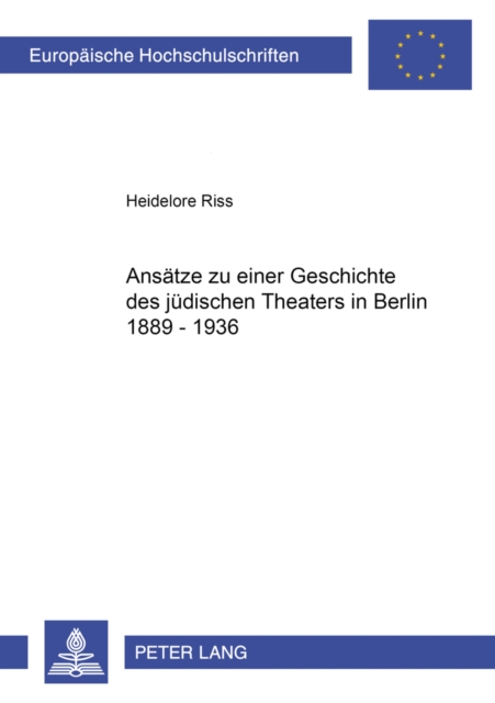 Ansaetze zu einer Geschichte des juedischen Theaters in Berlin 1889-1936, Paperback Book