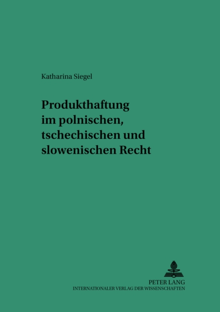 Produkthaftung Im Polnischen, Tschechischen Und Slowenischen Recht, Paperback / softback Book