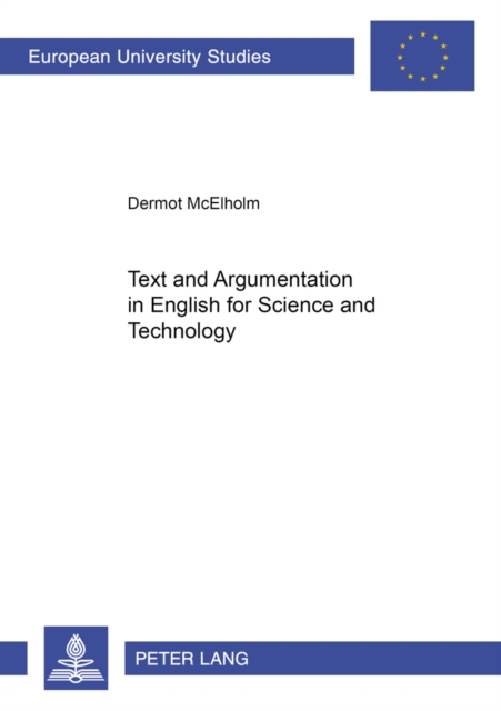 Text and Argumentation in English for Science and Technology, Paperback / softback Book