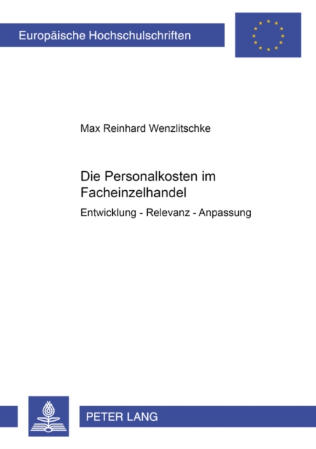 Die Personalkosten Im Facheinzelhandel : Entwicklung - Relevanz - Anpassung, Paperback / softback Book